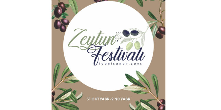 İçərişəhərdə Zeytun Festivalı keçiriləcək