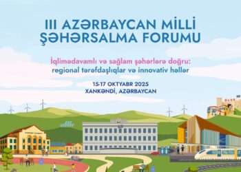 III Azərbaycan Milli Şəhərsalma Forumu beynəlxalq və regional ekspertlər üçün vahid platformaya çevriləcək