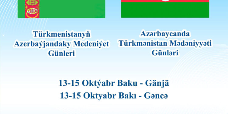 Azərbaycanda Türkmənistan Mədəniyyəti Günləri keçiriləcək
