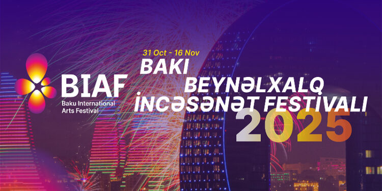 Bakıda 2025 Beynəlxalq İncəsənət Festivalı keçiriləcək