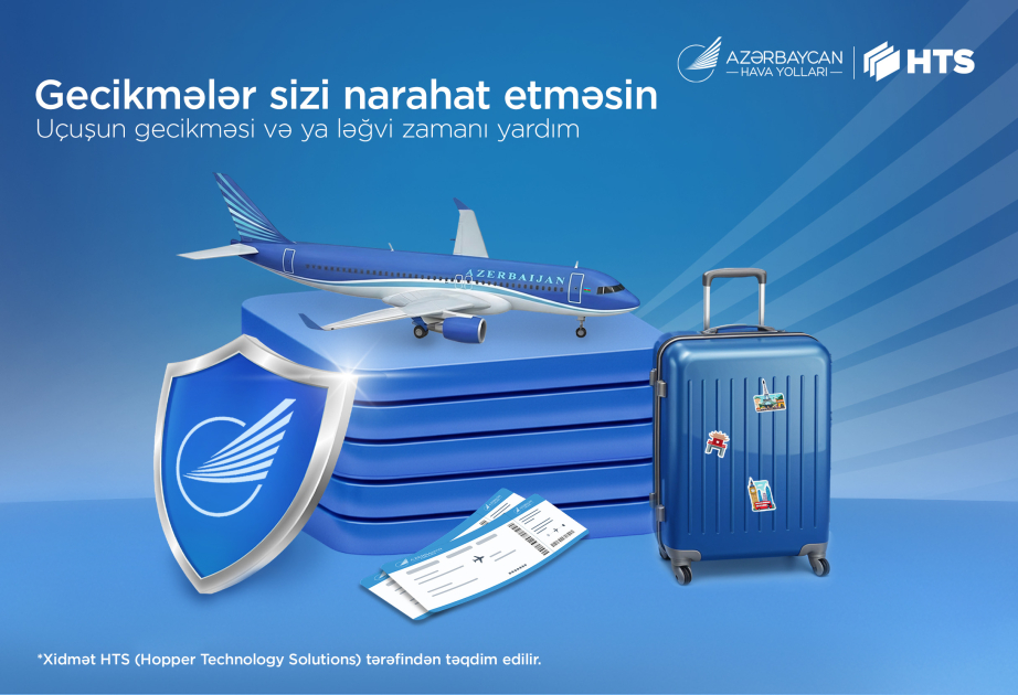 AZAL: Uçuşunuz gecikirsə...