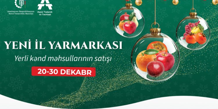 “Kənddən Şəhərə” Yeni il yarmarkası başlayır