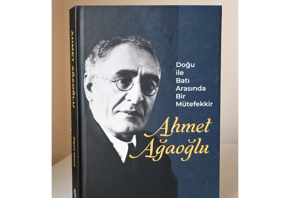 Türkiyədə Əhməd bəy Ağaoğlu haqqında kitabı çap olunub