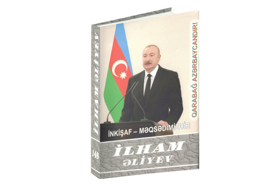 “İlham Əliyev. İnkişaf - məqsədimizdir” çoxcildliyinin 148-ci kitabı çapdan çıxıb